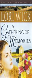 A Gathering of Memories (A Place Called Home Series) by Lori Wick Paperback Book