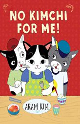 No Kimchi for Me! by Aram Kim Paperback Book