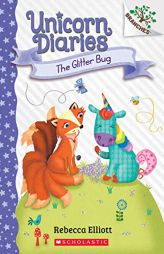 The Glitter Bug: A Branches Book (Unicorn Diaries #9) by Rebecca Elliott Paperback Book