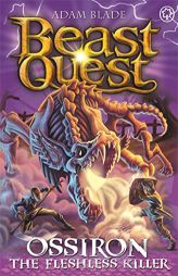 Beast Quest: Ossiron the Fleshless Killer: Series 28 Book 1 by Adam Blade Paperback Book
