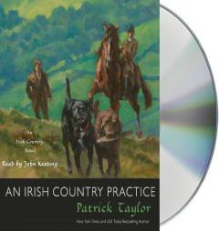 An Irish Country Practice: An Irish Country Novel (Irish Country Books) by Patrick Taylor Paperback Book