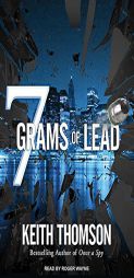 Seven Grams of Lead by Keith Thomson Paperback Book