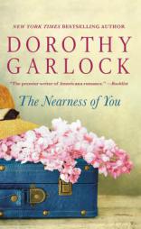 The Nearness of You by Dorothy Garlock Paperback Book