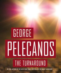 The Turnaround by George P. Pelecanos Paperback Book