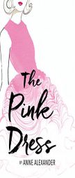 The Pink Dress by Anne Alexander Paperback Book