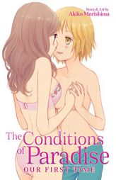 The Conditions of Paradise: Our First Time by Akiko Morishima Paperback Book