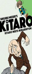 Kitaro Meets Nurarihyon by Shigeru Mizuki Paperback Book