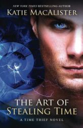 The Art of Stealing Time by Katie MacAlister Paperback Book
