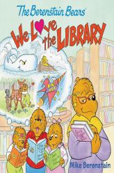 The Berenstain Bears: We Love the Library by Mike Berenstain Paperback Book