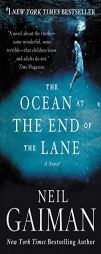 The Ocean at the End of the Lane: A Novel by Neil Gaiman Paperback Book