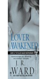Lover Awakened (Black Dagger Brotherhood, Book 3) by J. R. Ward Paperback Book