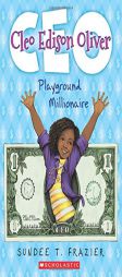 Cleo Edison Oliver, Playground Millionaire by Sundee T. Frazier Paperback Book