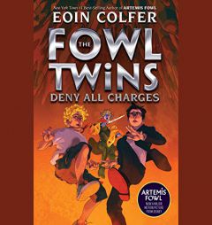 The Fowl Twins, Book Two: Deny All Charges (Artemis Fowl: The Fowl Twins) by Eoin Colfer Paperback Book