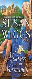 The Mistress of Normandy by Susan Wiggs Paperback Book