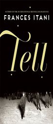 Tell by Frances Itani Paperback Book