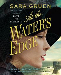 At the Water's Edge: A Novel by Sara Gruen Paperback Book