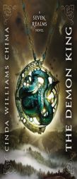 Demon King, The (A Seven Realms Novel) by Cinda Williams Chima Paperback Book