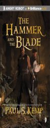 The Hammer and the Blade (Tale of Egil and Nix) by Paul S. Kemp Paperback Book
