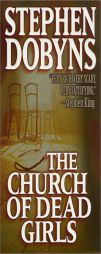 The Church of Dead Girls by Stephen Dobyns Paperback Book