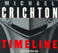 Timeline by Michael Crichton Paperback Book