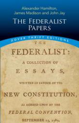 The Federalist Papers by Alexander Hamilton Paperback Book