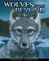 Lone Wolf - Audio (Wolves of the Beyond) by Kathryn Lasky Paperback Book