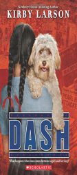 Dash (Dogs of World War II) by Kirby Larson Paperback Book