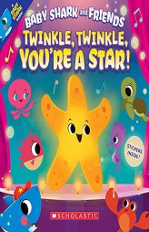 Twinkle, Twinkle, You're a Star! (Baby Shark and Friends) by John John Bajet Paperback Book