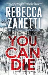 You Can Die (A Laurel Snow Thriller) by Rebecca Zanetti Paperback Book