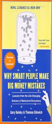 Why Smart People Make Big Money Mistakes... and How to Correct Them: Lessons from the Life-Changing Science of Behavioral Economics by Gary Belsky Paperback Book
