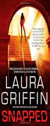 Snapped by Laura Griffin Paperback Book