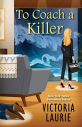 To Coach a Killer (A Cat & Gilley Life Coach Mystery) by Victoria Laurie Paperback Book