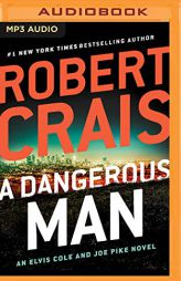 A Dangerous Man by Robert Crais Paperback Book