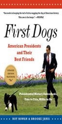 First Dogs: American Presidents and Their Best Friends by Roy Rowan Paperback Book
