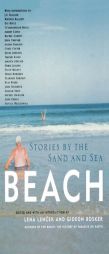 Beach : Stories by the Sand and Sea by Lena Lencek Paperback Book
