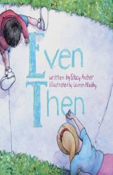 Even Then by Stacy Archer Paperback Book