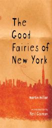 The Good Fairies of New York by Martin Millar Paperback Book