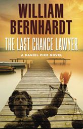 The Last Chance Lawyer by William Bernhardt Paperback Book