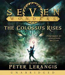 Seven Wonders Book 1: The Colossus Rises CD (Seven Wonders (Lerangis)) by Peter Lerangis Paperback Book