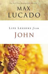 Life Lessons from John by Max Lucado Paperback Book