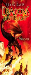 Starlighter by Bryan Davis Paperback Book