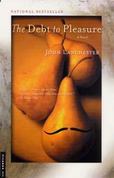 The Debt to Pleasure by John Lanchester Paperback Book