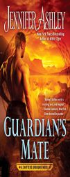 Guardian's Mate: A Shifters Unbound Novel by Jennifer Ashley Paperback Book