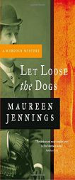 Let Loose the Dogs (A Murdoch Mystery) by Maureen Jennings Paperback Book