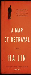A Map of Betrayal: A Novel (Vintage International) by Ha Jin Paperback Book