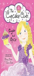 Sugar and Spice: The Cupcake Club by Sheryl Berk Paperback Book