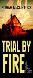 Trial by Fire: A Riley Donovan mystery by Norah McClintock Paperback Book