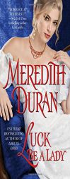 Luck Be a Lady by Meredith Duran Paperback Book