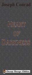 Heart of Darkness (Chump Change Edition) by Joseph Conrad Paperback Book