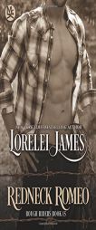 Redneck Romeo (Rough Riders) (Volume 15) by Lorelei James Paperback Book